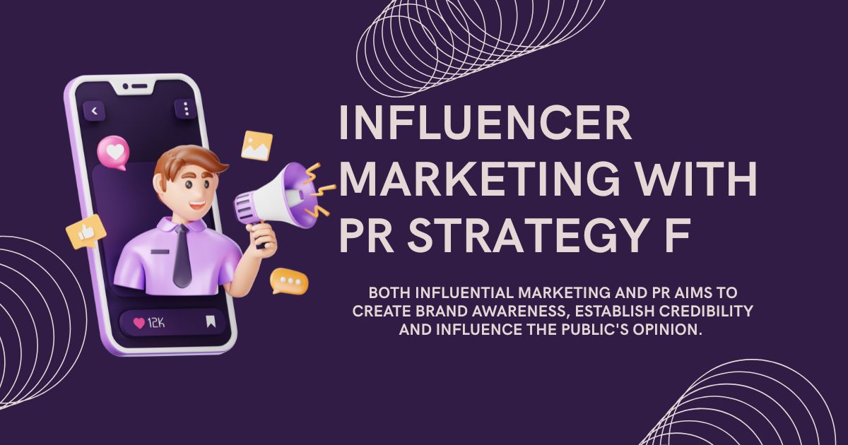 Influencer Marketing with PR Strategy